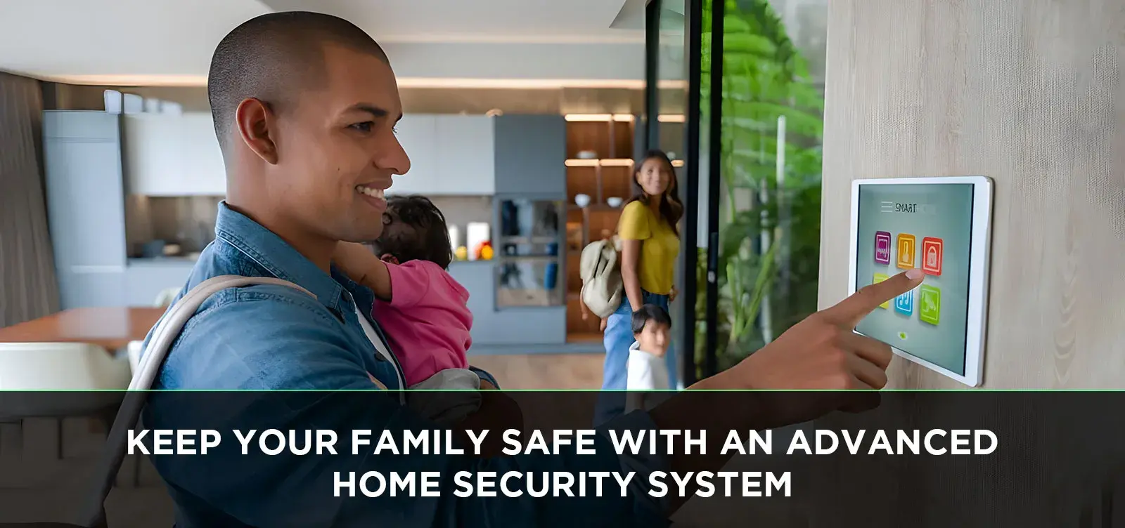 keep your family safe and secure? Are you looking for the most advanced home security system