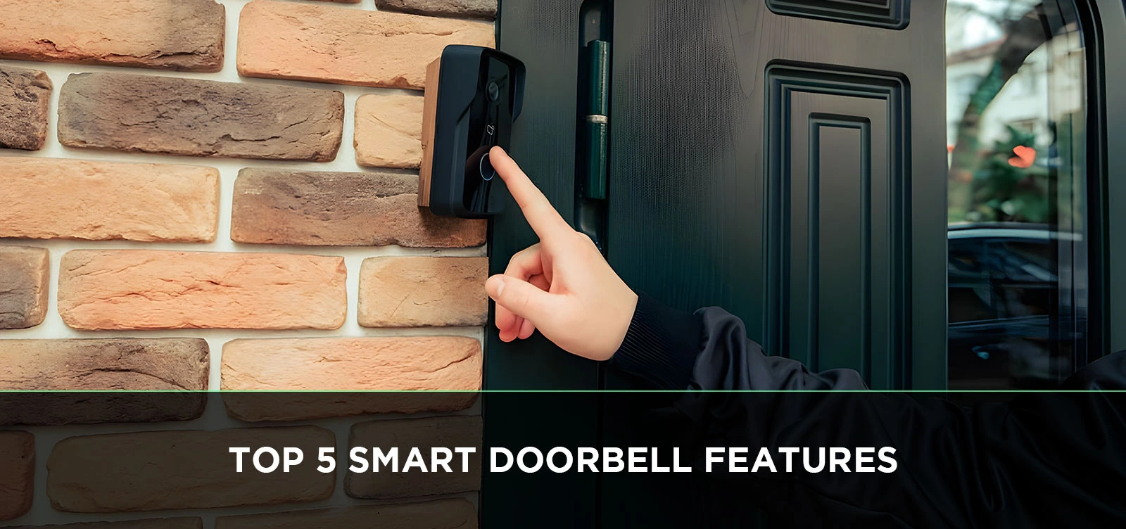 Top 5 Smart Doorbell Features