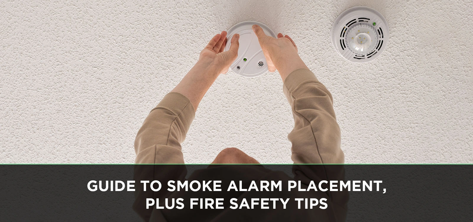 Guide to Smoke Alarm Placement, Plus Fire Safety Tips