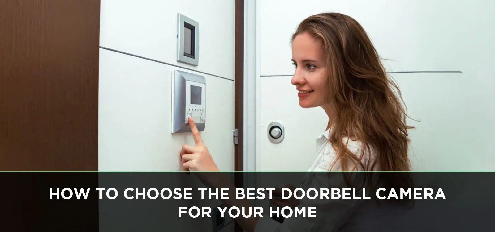 How To Choose The Best Doorbell Camera For Your Home