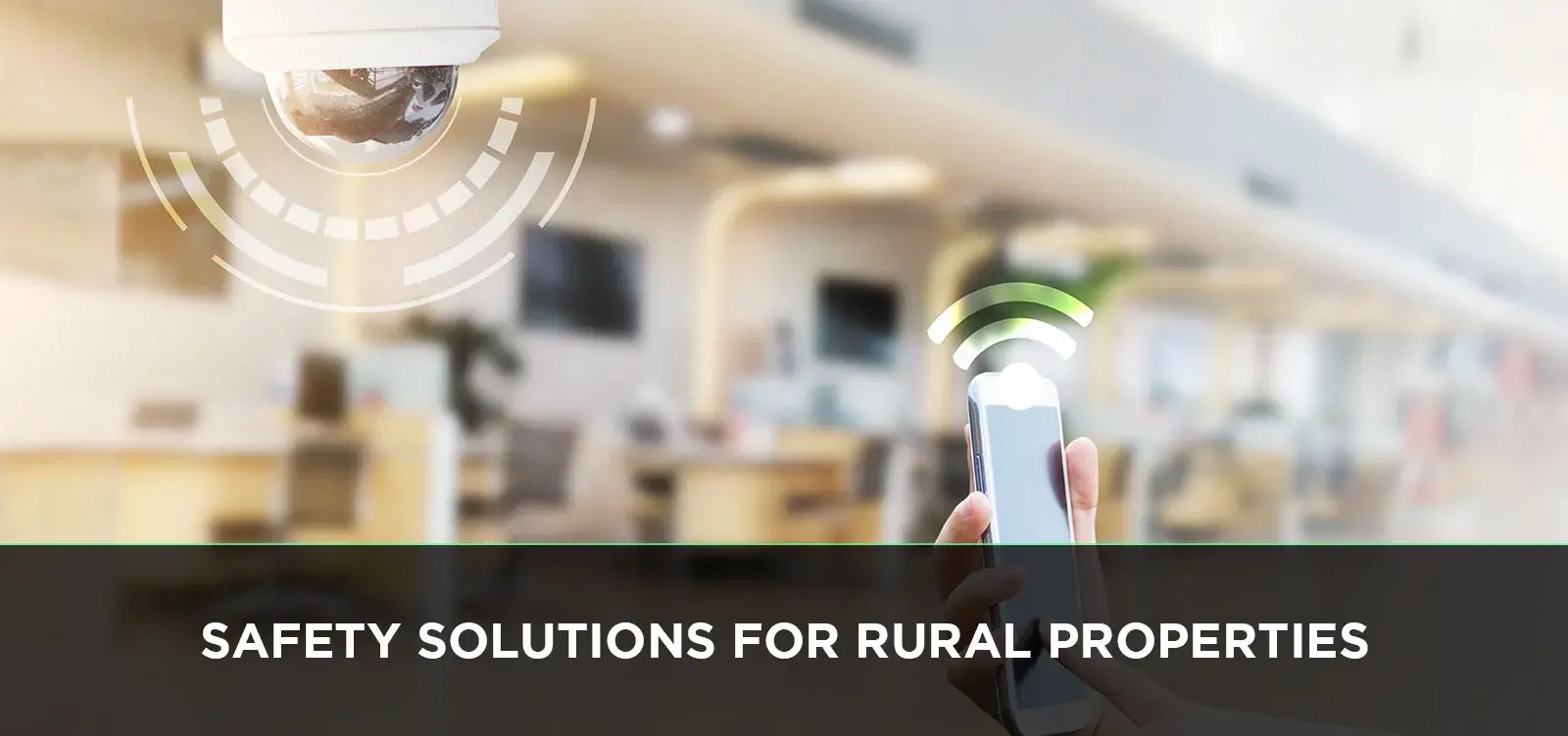 Safety Solutions for Rural Properties