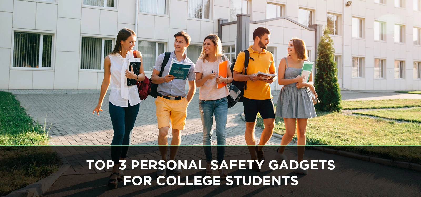 Top 3 Personal Safety Gadgets for College Students