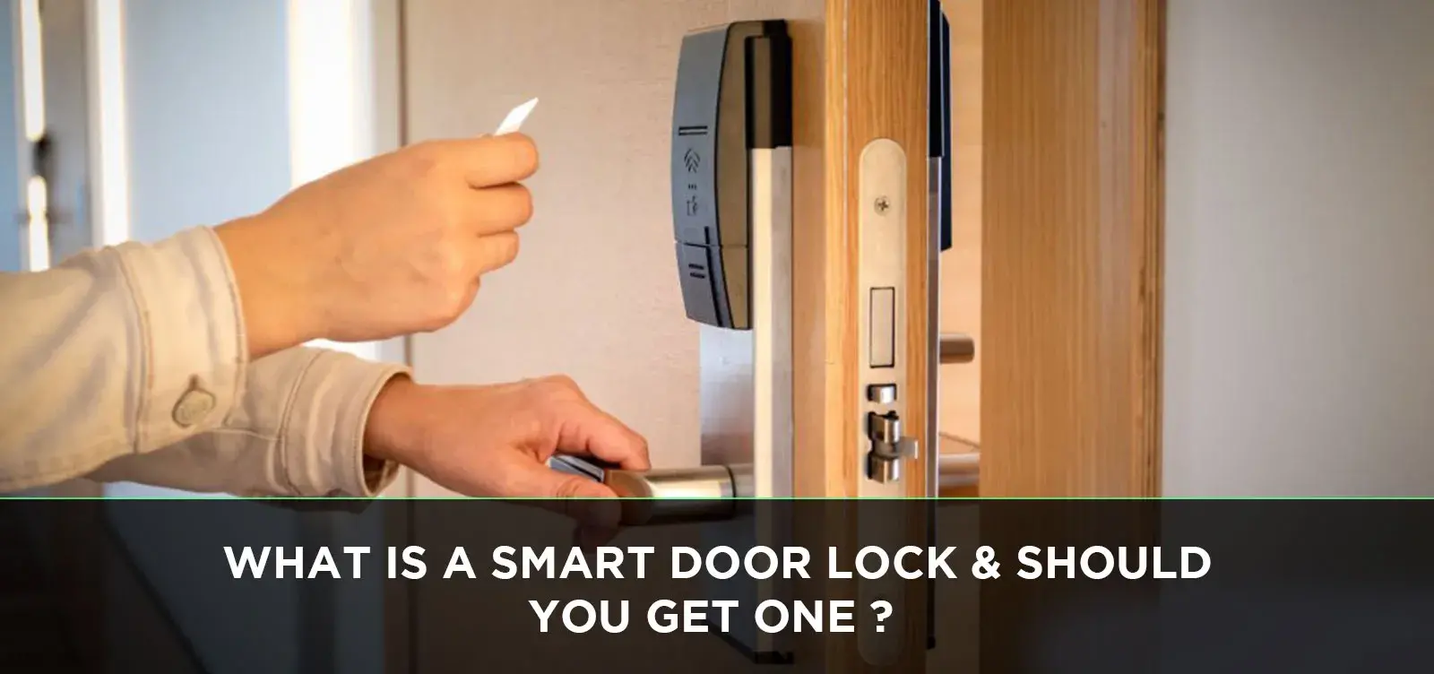 What is a Smart Door Lock & Should You Get One?