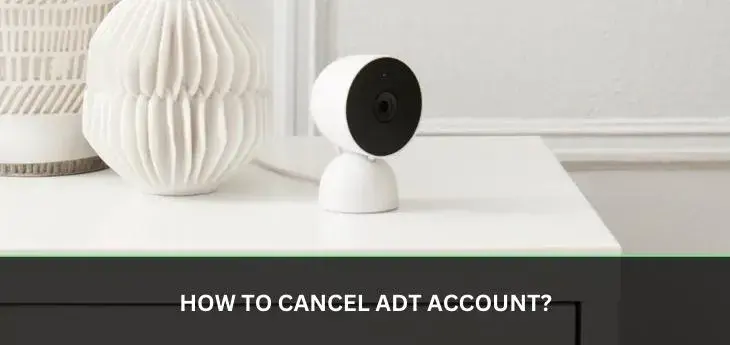 How to cancel ADT account?
