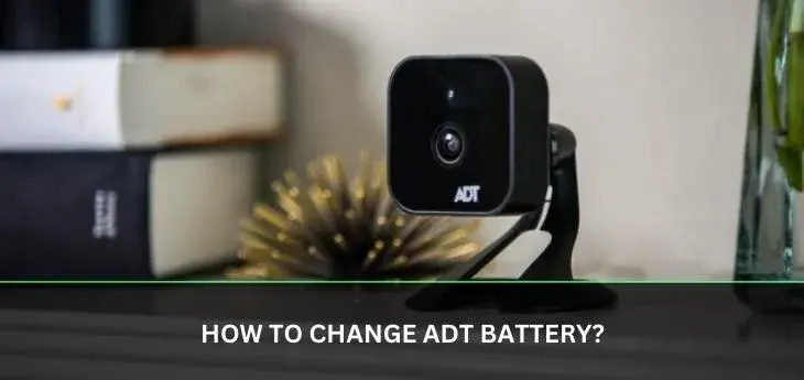 How to change ADT battery