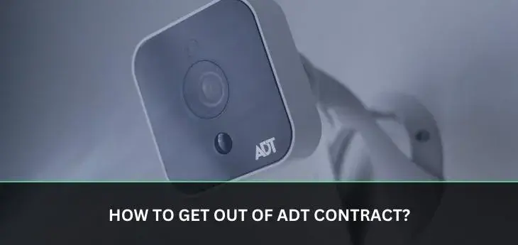How to get out of ADT contract?