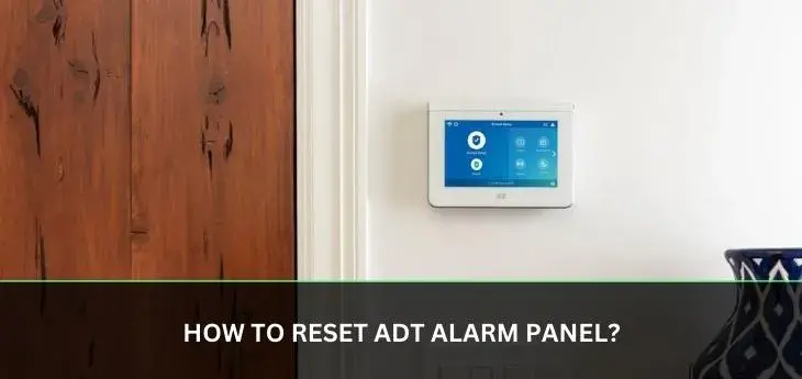 How to reset ADT alarm panel